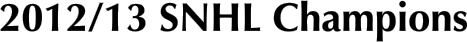 2012/13 SNHL Champions